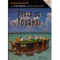 Poker de Tournoi – par François Montmirel avec Tom Mc Evoy - 460 pages – Edition Fantaisium