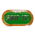 Card-Guard "SHIP IT" - en métal– 2 faces diferentes.

