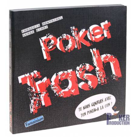 Poker Trash – par François Montmirel et Serge Cirri – 208 pages – Editions Fantaisium